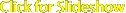 Click for Slideshow 